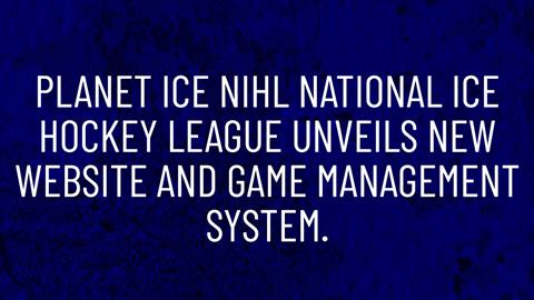 Planet Ice NIHL National Ice Hockey League Unveils New Website and Game Management System